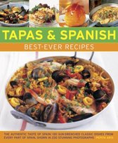 Tapas & Spanish Best-Ever Recipes: The Authentic Tatse of Spain
