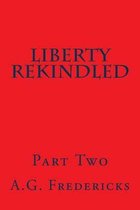 Liberty Rekindled