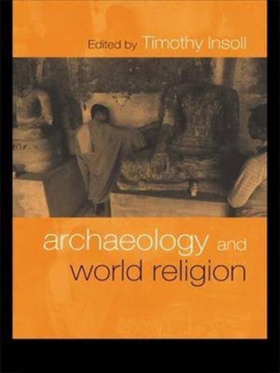 Archaeology and World Religion 9780415221542 Timothy Insoll