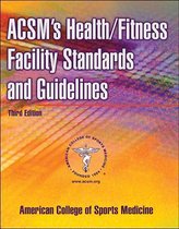 Acsm's Health / Fitness Facility Standards And Guidelines