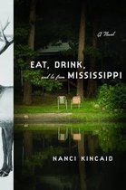 Eat, Drink And Be From Mississippi