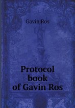 Protocol book of Gavin Ros