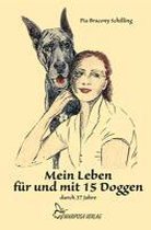 Mein Leben für und mit 15 Doggen durch 37 Jahre