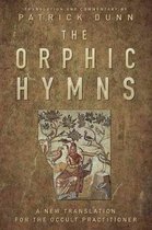 The Orphic Hymns A New Translation for the Occult Practitioner