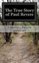 The True Story of Paul Revere