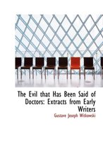 The Evil That Has Been Said of Doctors