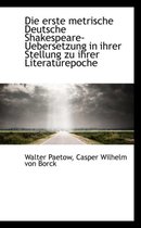 Die Erste Metrische Deutsche Shakespeare-Uebersetzung in Ihrer Stellung Zu Ihrer Literaturepoche