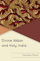 Divine Akbar and Holy India
