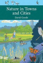 Nature in Towns and Cities (Collins New Naturalist Library, Book 127)