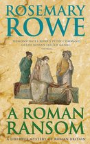 A Roman Ransom (A Libertus Mystery of Roman Britain, book 8)