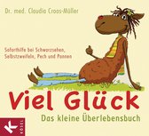 Claudia Croos-Müller 3 - Viel Glück - Das kleine Überlebensbuch