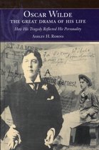 Oscar Wilde The Great Drama of His Life