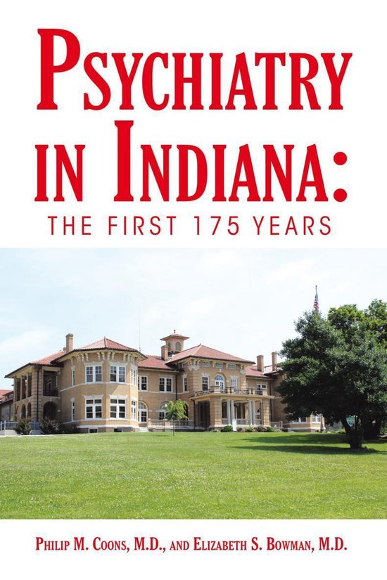 Psychiatry in Indiana (ebook), Philip M Coons 9781450260732 Boeken