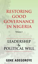 Restoring Good Governance in Nigeria Volume 2