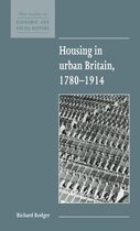 New Studies in Economic and Social HistorySeries Number 8- Housing in Urban Britain 1780–1914
