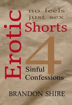 Erotic Shorts 4 - Erotic Shorts: Sinful Confessions