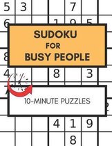 Sudoku For Busy People 10-Minute Puzzles