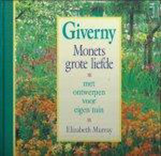 Giverny. Monets grote liefde | Elizabeth Murray - cover