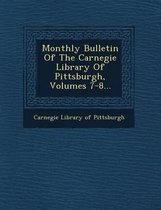 Monthly Bulletin of the Carnegie Library of Pittsburgh, Volumes 7-8...