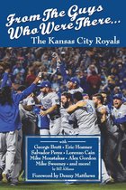 From The Guys Who Were There… The Kansas City Royals
