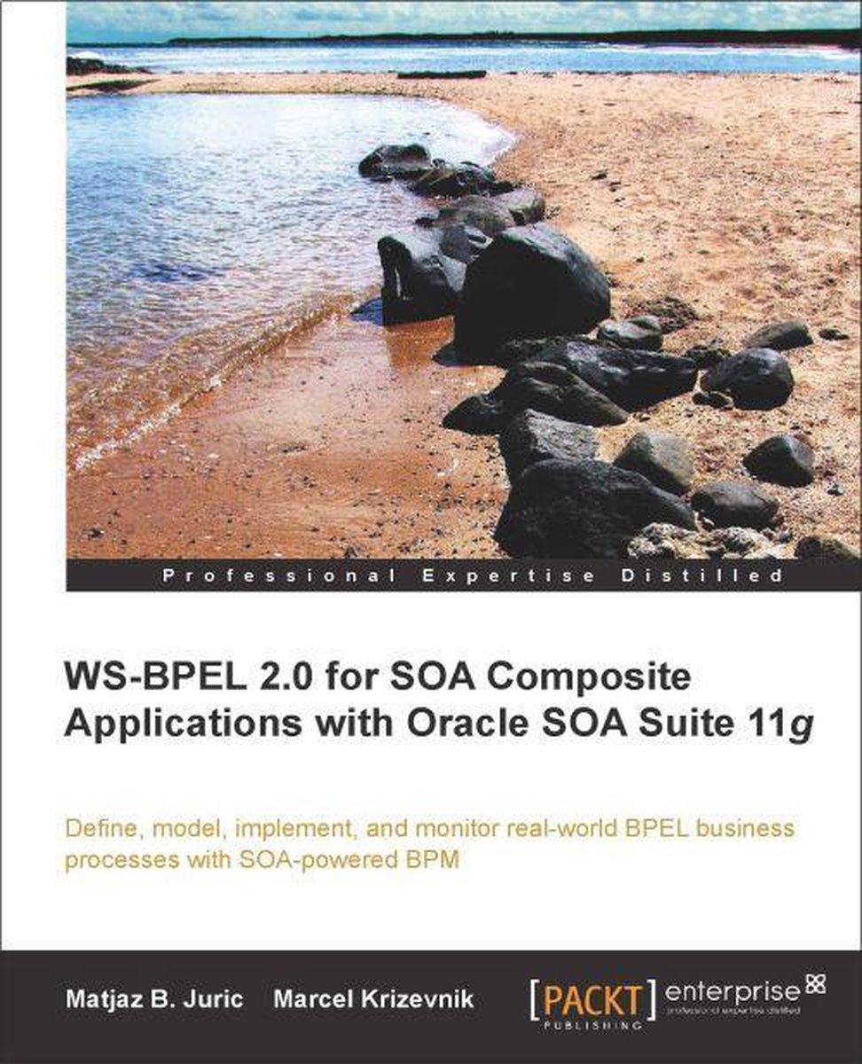 Ws-Bpel 2.0 for Soa Composite Applications with Oracle Soa Suite 11g