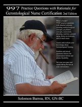 997 Practice Questions with Rationale for Gerontological Nurse Certification