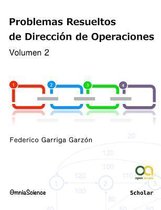 Problemas Resueltos de Direcci n de Operaciones (Vol.2)
