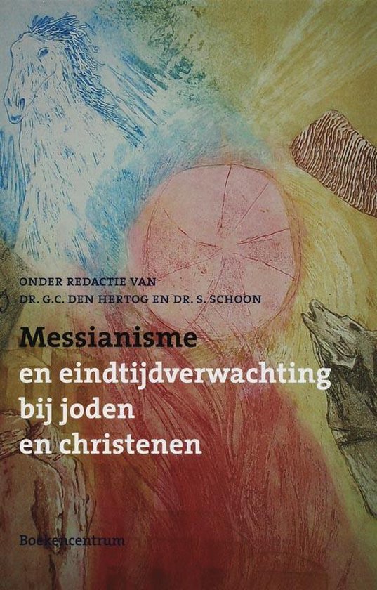 Cover van het boek 'Messianisme en eindtijdverwachting bij joden en christenen'