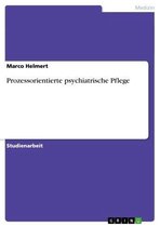 Prozessorientierte psychiatrische Pflege