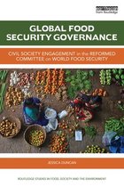 Routledge Studies in Food, Society and the Environment - Global Food Security Governance