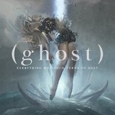 (Ghost) - Everything We Touch Turns To Dust (CD)