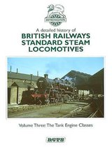 A Detailed History of British Railways Standard Steam Locomotives: v. 3