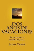 DOS A os de Vacaciones (Spanish) Edition