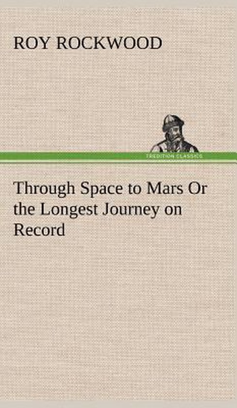 Through Space to Mars Or the Longest Journey on Record - cover