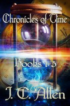 Chronicles of Time Trilogy: Books 1-3