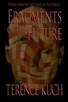 Fragments of the Future