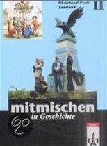 Mitmischen in Geschichte 2. Schülerbuch. Klasse 8. Rheinland-Pfalz, Saarland