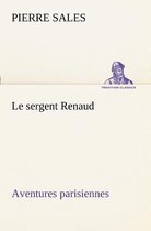 Le sergent Renaud Aventures parisiennes