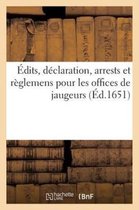 Histoire- Édits, Déclaration, Arrests Et Règlemens Pour Les Offices de Jaugeurs