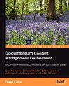 Documentum Content Management Foundations: EMC Proven Professional Certification Exam E20-120 Study Guide