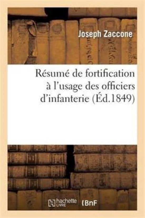Savoirs Et Traditions- Résumé de Fortification À l'Usage Des Officiers d'Infanterie