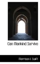 Can Mankind Survive