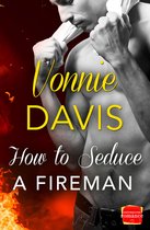 Wild Heat 2 - How to Seduce a Fireman (Wild Heat, Book 2)
