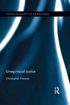Political Philosophy for the Real World - Unequivocal Justice