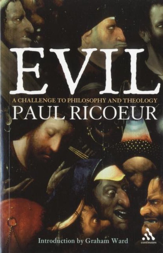 Boek kaft met de titel 'EVIL A CHALLENGE TO PHILOSOPHY AND THEOLOGY' en de naam Paul Ricoeur. De afbeelding toont een collage van duistere portretten.
