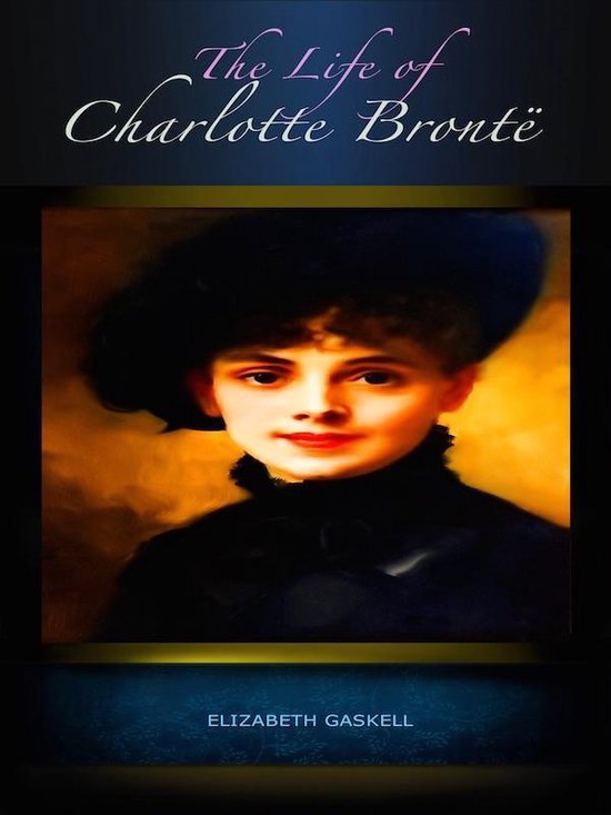 The Life of Charlotte Bronte - cover