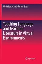 Teaching Language and Teaching Literature in Virtual Environments