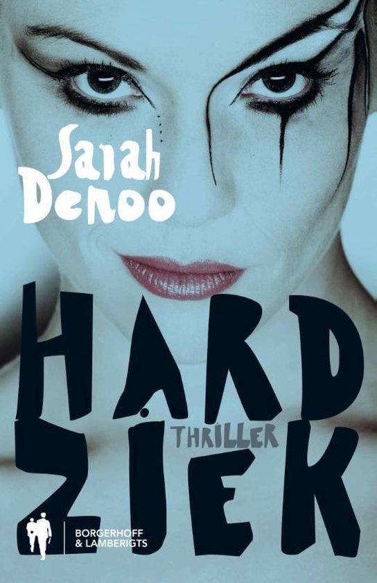 Cover van het boek 'Hardziek' van Sarah Denoo