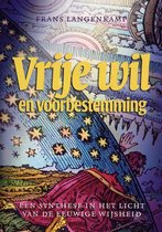 Vrije Wil En Voorbestemming