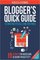 Bloggers Quick Guides 1 -  Blogger's Quick Guide to Writing Rituals and Routines